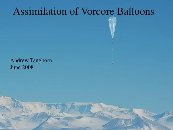 assimilation of vorcore balloons