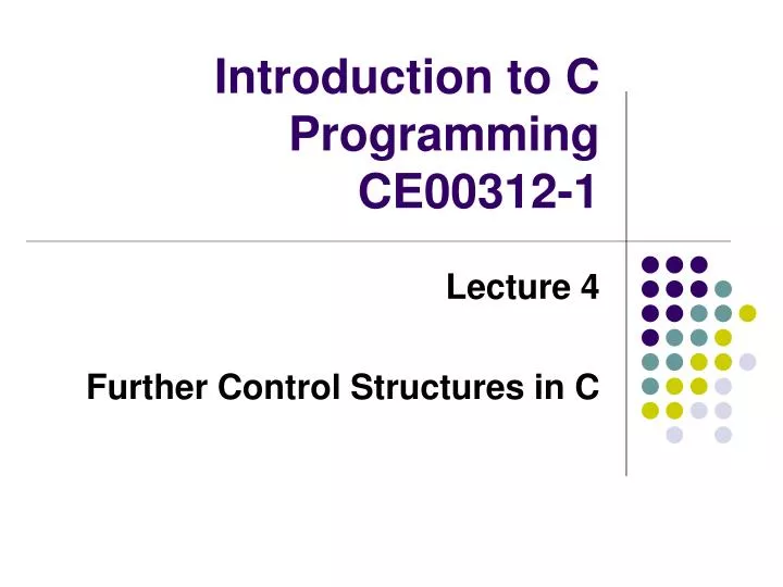 introduction to c programming ce00312 1