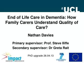 End of Life Care in Dementia: How Family Carers Understand Quality of Care?