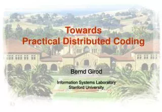 Towards Practical Distributed Coding