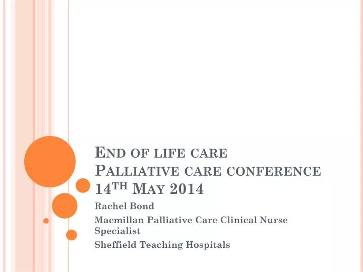 end of life care palliative care conference 14 th may 2014