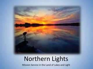 Northern Lights Mission Service in the Land of Lakes and Light