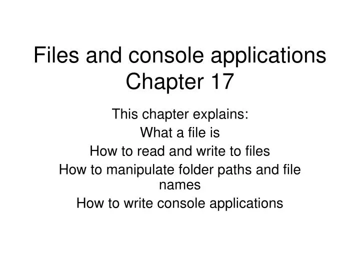 files and console applications chapter 17