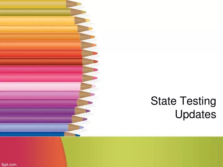 state testing updates