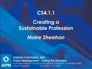 CS4.1.1 Creating a Sustainable Profession Maire Sheehan