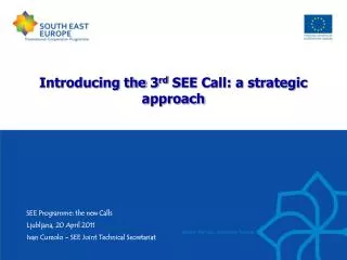 Introducing the 3 rd SEE Call: a strategic approach