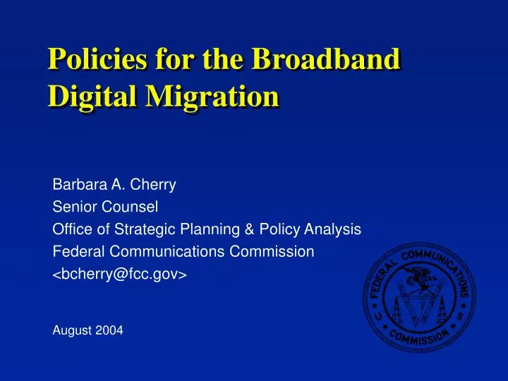 policies for the broadband digital migration