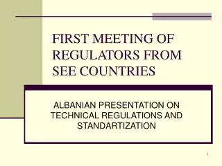 FIRST MEETING OF REGULATORS FROM SEE COUNTRIES