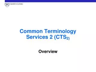 Common Terminology Services 2 (CTS 2)