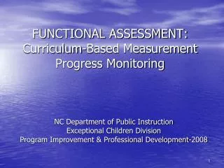FUNCTIONAL ASSESSMENT: Curriculum-Based Measurement Progress Monitoring