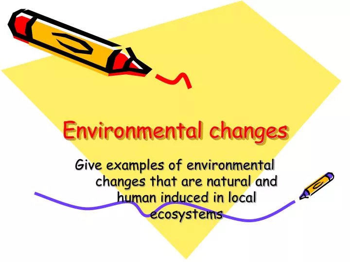 environmental changes