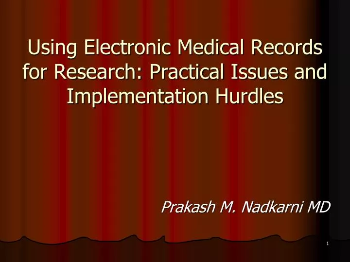 using electronic medical records for research practical issues and implementation hurdles