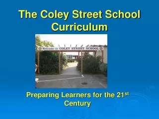 The Coley Street School Curriculum