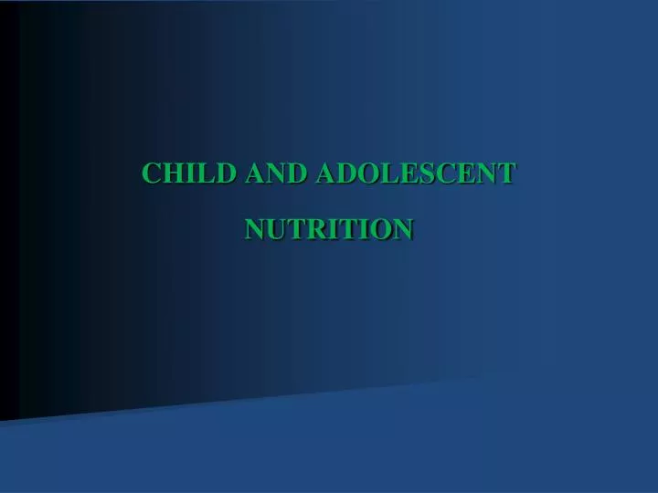 child and adolescent nutrition
