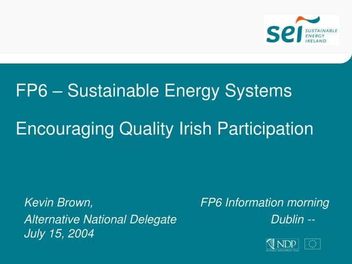 fp6 sustainable energy systems encouraging quality irish participation