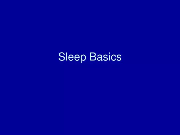sleep basics