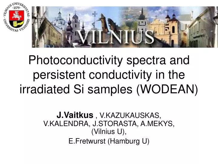 photoconductivity spectra and persistent conductivity in the irradiated si samples wodean