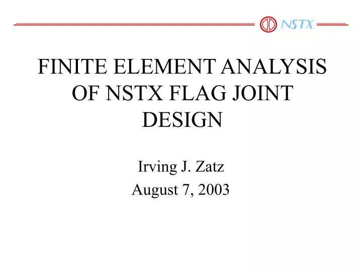 finite element analysis of nstx flag joint design