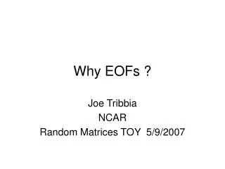 Why EOFs ?
