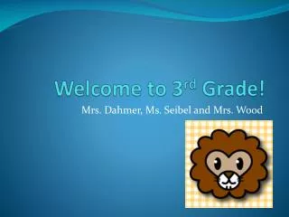 Welcome to 3 rd Grade!