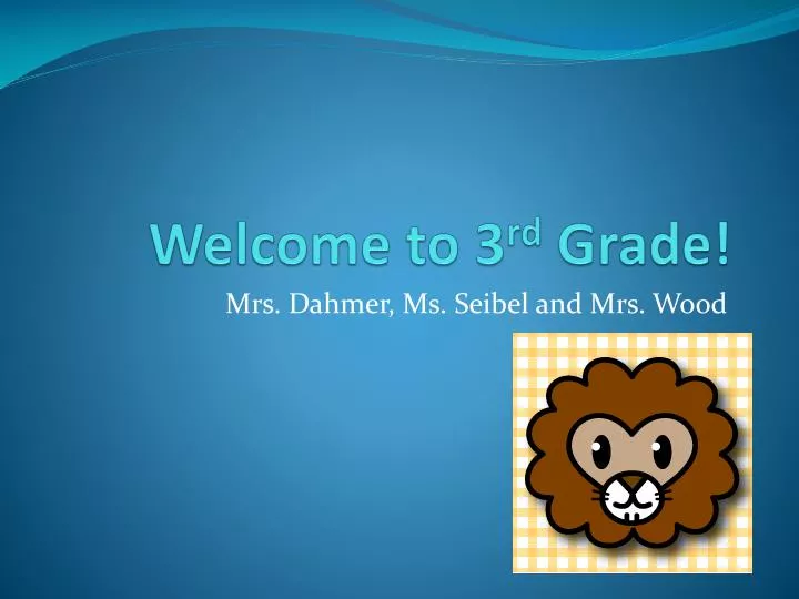welcome to 3 rd grade