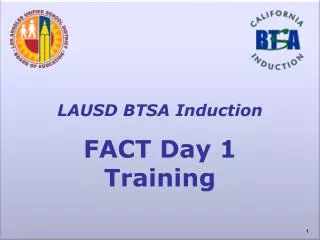 LAUSD BTSA Induction FACT Day 1 Training
