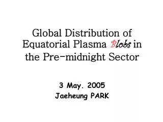 Global Distribution of E quatorial P lasma B lobs in the Pre-midnight Sector