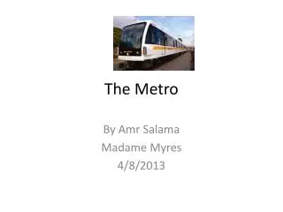 The Metro