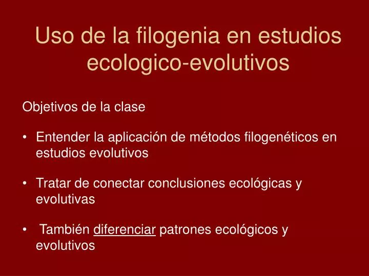 uso de la filogenia en estudios ecologico evolutivos