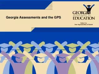 Georgia Assessments and the GPS