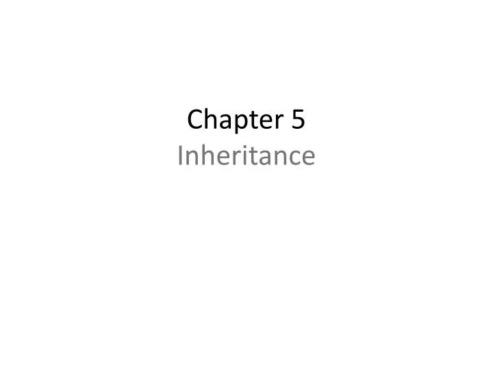 chapter 5 inheritance