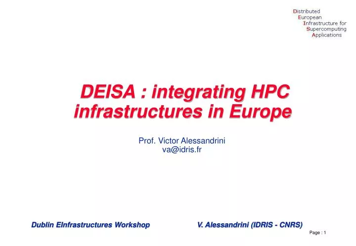 deisa integrating hpc infrastructures in europe prof victor alessandrini va@idris fr