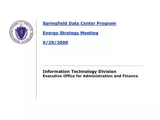 Springfield Data Center Program Energy Strategy Meeting 9/29/2009