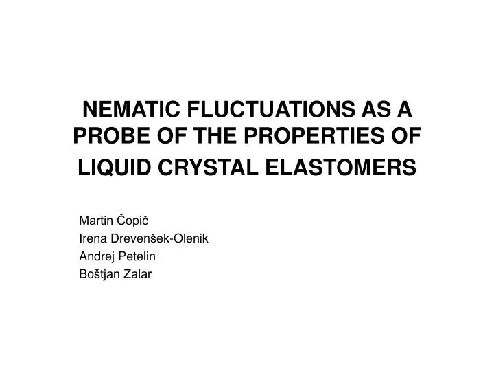 nematic fluctuations as a probe of the properties of liquid crystal elastomers