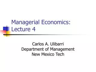 Managerial Economics: Lecture 4