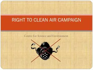 RIGHT TO CLEAN AIR CAMPAIGN