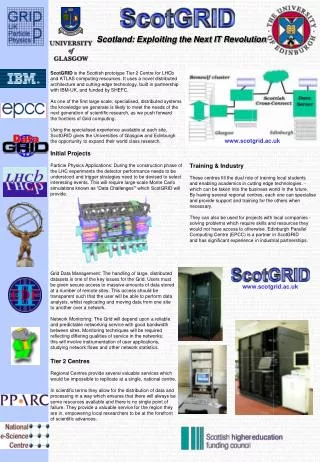 ScotGRID is the Scottish prototype Tier 2 Centre for LHCb