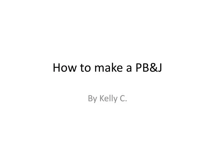 how to make a pb j