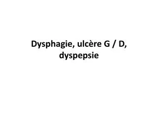 dysphagie ulc re g d dyspepsie