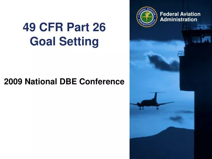 49 cfr part 26 goal setting 2009 national dbe conference