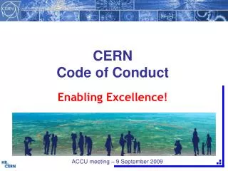 CERN Code of Conduct Enabling Excellence!