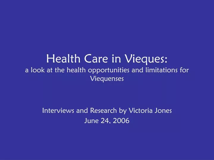 health care in vieques a look at the health opportunities and limitations for viequenses