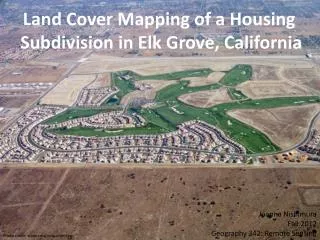 Land Cover Mapping of a Housing Subdivision in Elk Grove, California