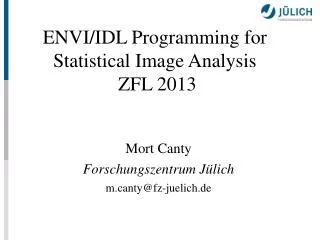 ENVI/IDL Programming for Statistical Image Analysis ZFL 2013