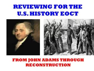 REVIEWING FOR THE U.S. HISTORY EOCT