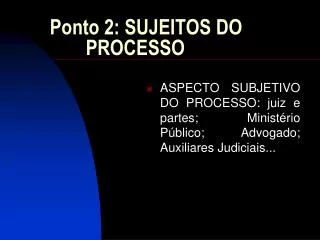 ponto 2 sujeitos do processo