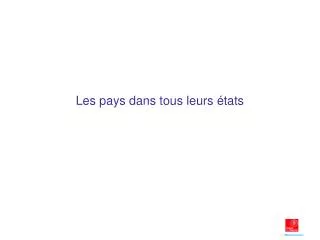 les pays dans tous leurs tats