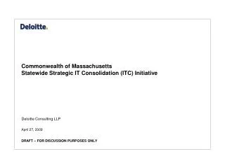 Commonwealth of Massachusetts Statewide Strategic IT Consolidation (ITC) Initiative