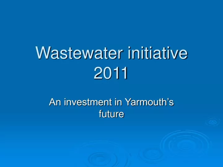 wastewater initiative 2011