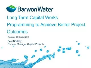 Long Term Capital Works Programming to Achieve Better Project Outcomes